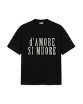 :D'AMORE SI MUORE: Tee